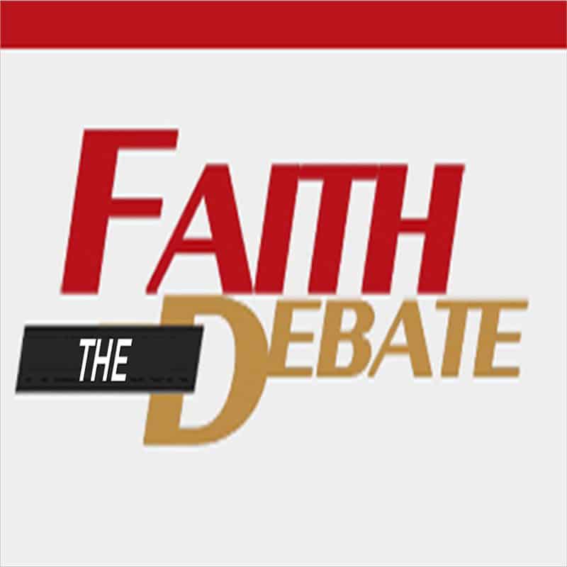 the faith debate podcast