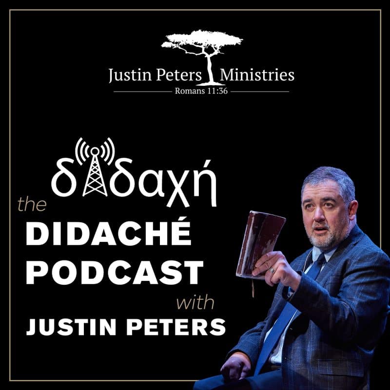 didache podcast with justin peters